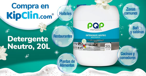 Detergente Neutro PQP 20L multiusos para plantas de alimentos, restaurantes, hoteles, zonas comunes, baños, cocinas y comedores. 